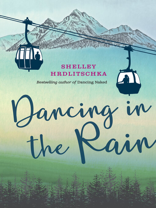 Title details for Dancing in the Rain by Shelley Hrdlitschka - Wait list